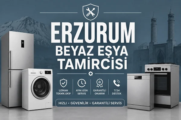 Erzurum Beyaz Eşya Tamircisi