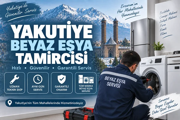 Yakutiye Beyaz Eşya Tamircisi