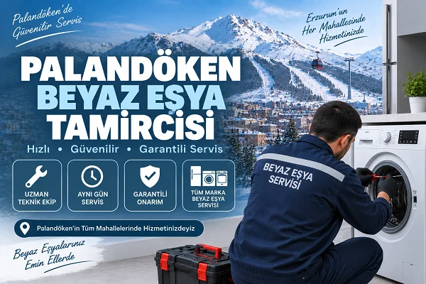 Palandöken Beyaz Eşya Tamircisi